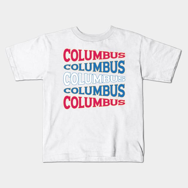 NATIONAL TEXT ART COLUMBUS Kids T-Shirt by LAVA-ROMA-NOVA